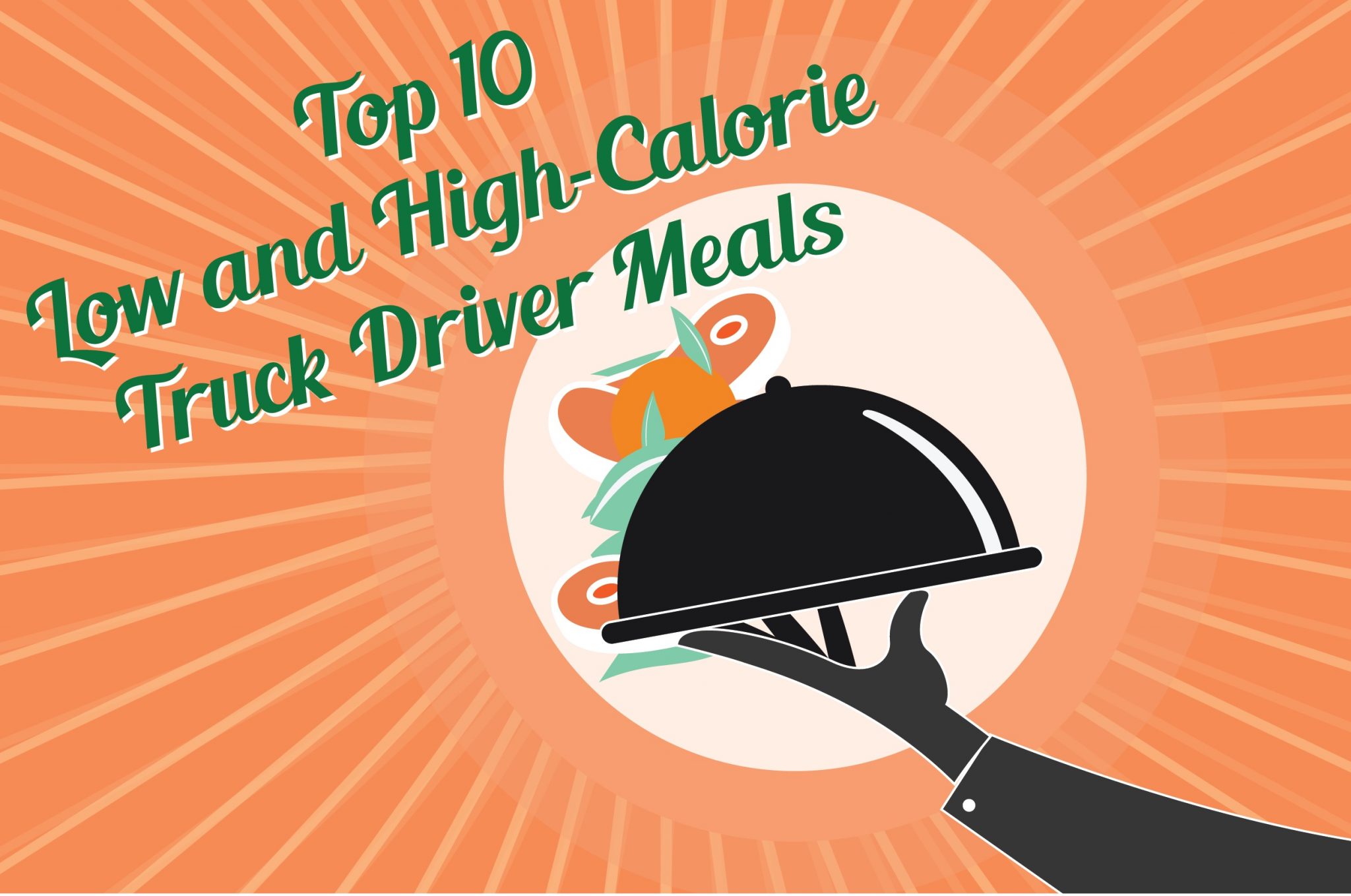 INFOGRAPHIC: Top 10 Low and High-Calorie Truck Driver Meals