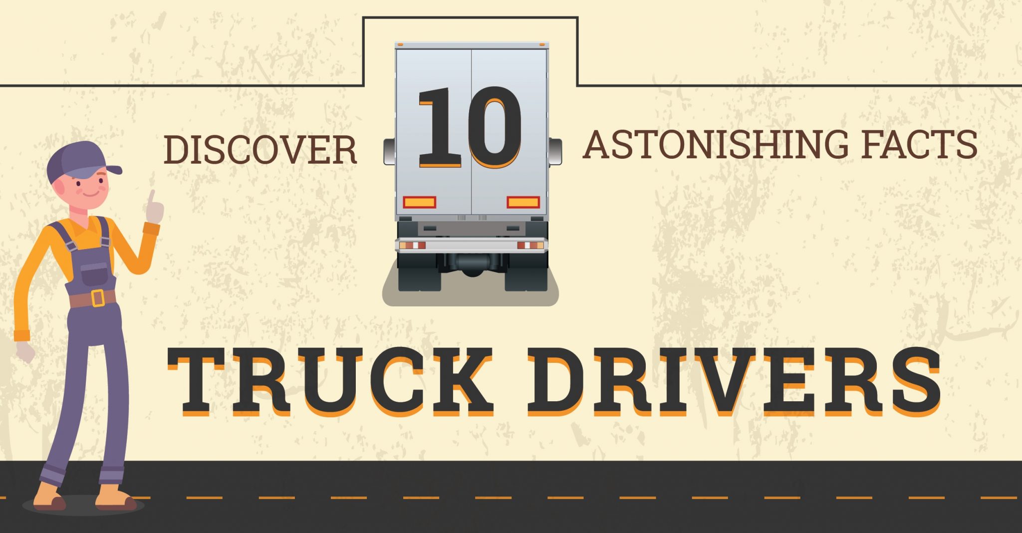 INFOGRAPHIC: Discover 10 Astonishing Facts About Truck Drivers